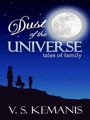 cover image of Dust of the Universe, tales of family